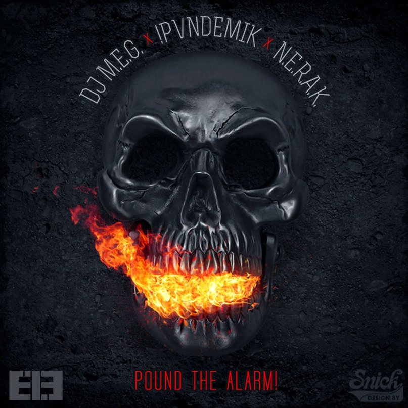 DJ M.E.G. & N.E.R.A.K. & !PVNDEMIK - Pound The Alarm Now